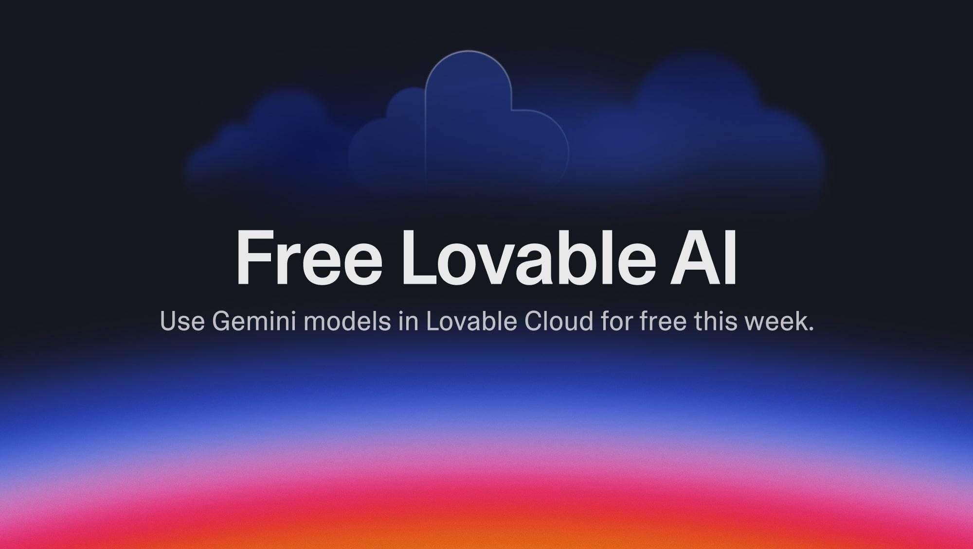 Lovable AI is by default powered by Google Gemini and free for 1 week for all users!