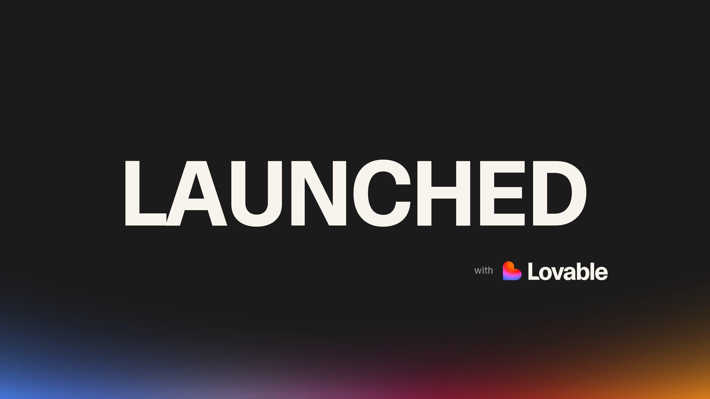 Announcing Lovable Launched