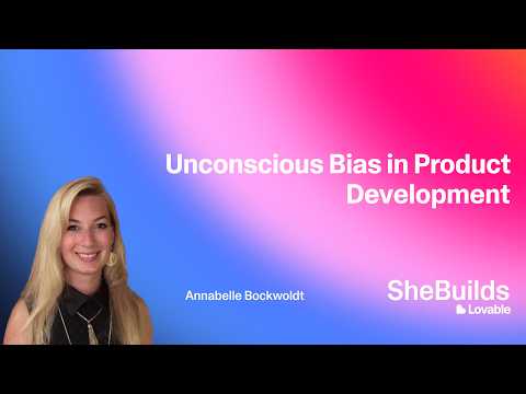 Unconscious Bias in Product Development
