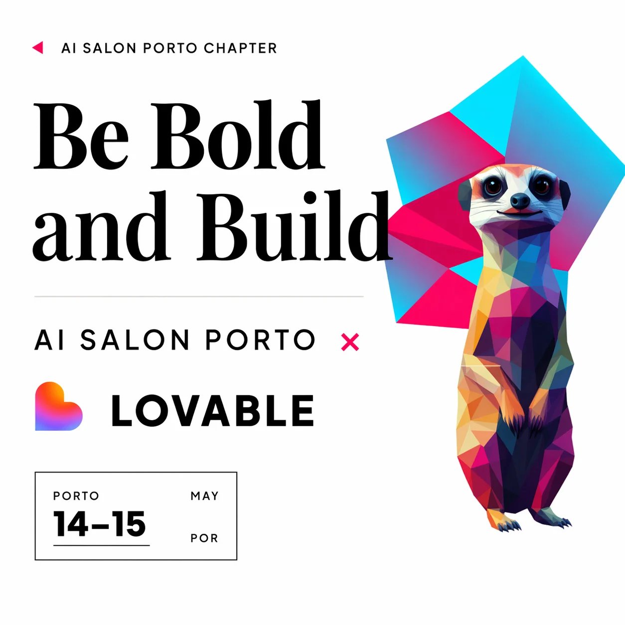 BE BOLD AND BUILD — AI Salon Porto x Lovable