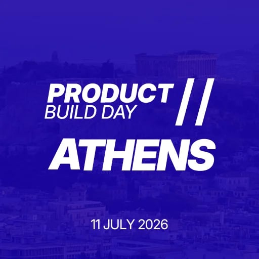 Product Build Day // Athens