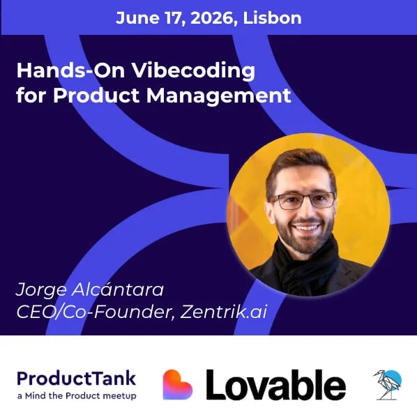 Vibe Coding for PMs: ProductTank Lisbon x Zentrik x Lovable