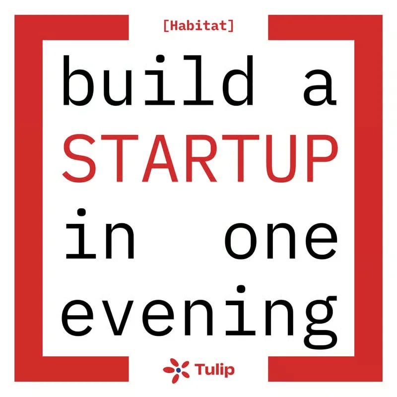 [Habitat] x Tulip - Launch Your Startup in One Evening